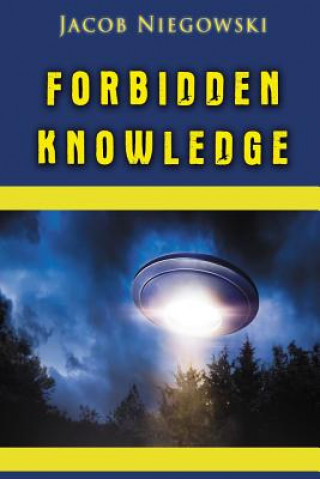 Knjiga Forbidden Knowledge Jacob Niegowski