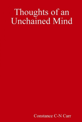 Knjiga Thoughts of an Unchained Mind Constance Carr