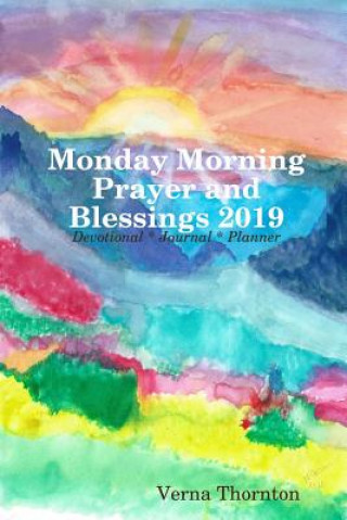 Kniha Monday Morning Prayer and Blessings 2019 Verna Thornton
