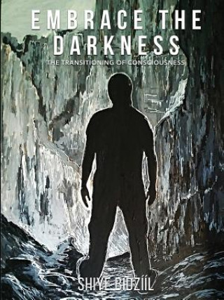 Kniha Embrace The Darkness Dean Dedman Jr