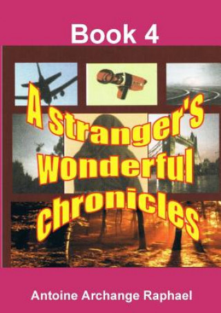 Książka stranger's wonderful chronicles, Book4 Antoine Archange Raphael