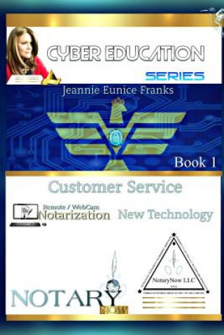 Könyv Customer Service, Technology, and Online Notarization Jeannie Eunice Franks
