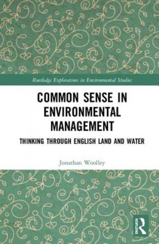 Kniha Common Sense in Environmental Management WOOLLEY