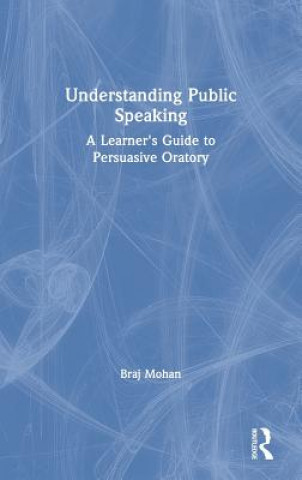 Kniha Understanding Public Speaking Mohan