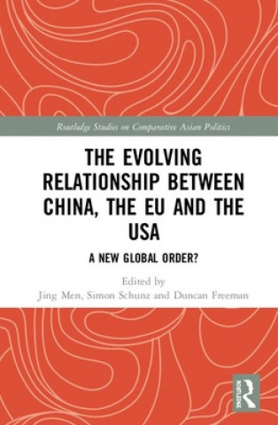Knjiga Evolving Relationship between China, the EU and the USA Jing Men