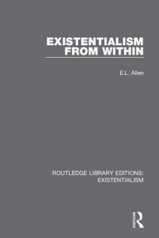Knjiga Existentialism from Within E.L. Allen