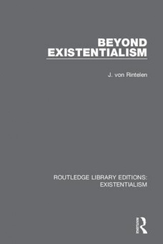 Buch Beyond Existentialism J. Von Rintelen