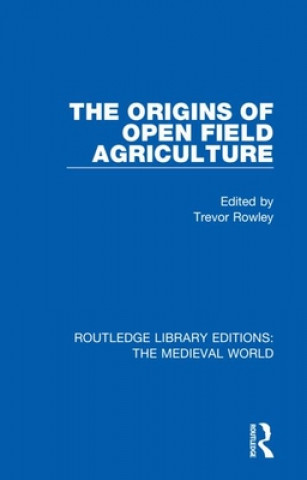 Buch Origins of Open Field Agriculture Trevor Rowley