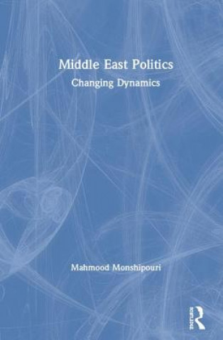 Книга Middle East Politics Mahmood Monshipouri