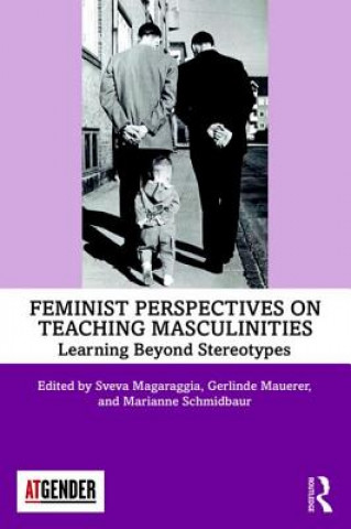 Kniha Feminist Perspectives on Teaching Masculinities Sveva Magaraggia