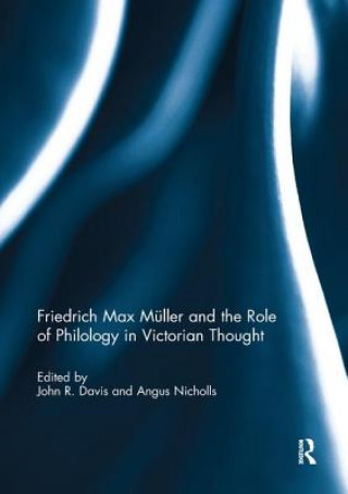 Buch Friedrich Max Muller and the Role of Philology in Victorian Thought 