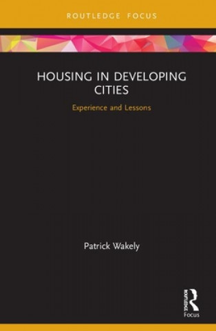 Knjiga Housing in Developing Cities Patrick Wakely