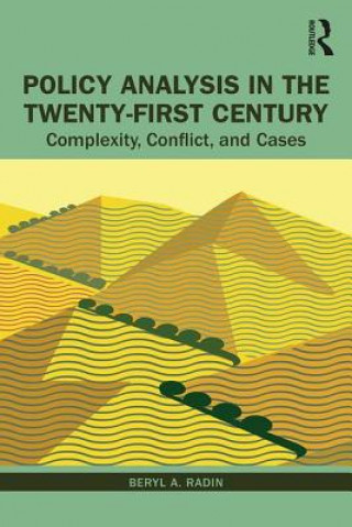 Kniha Policy Analysis in the Twenty-First Century Beryl Radin