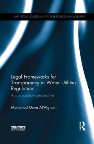 Βιβλίο Legal Frameworks for Transparency in Water Utilities Regulation Al'Afghani