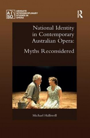 Könyv National Identity in Contemporary Australian Opera Michael Halliwell