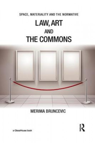 Kniha Law, Art and the Commons Merima Bruncevic