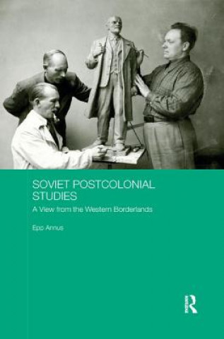 Kniha Soviet Postcolonial Studies Epp Annus