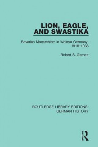 Kniha Lion, Eagle, and Swastika Robert S. Garnett