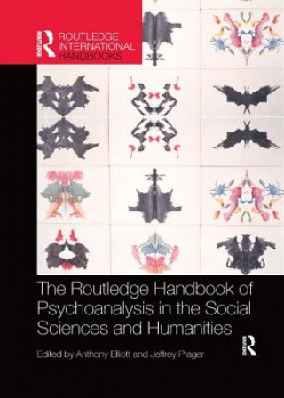 Kniha Routledge Handbook of Psychoanalysis in the Social Sciences and Humanities Anthony Elliott