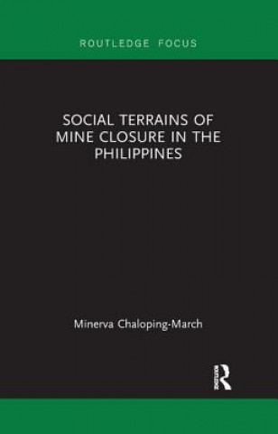 Könyv Social Terrains of Mine Closure in the Philippines CHALOPING MARCH