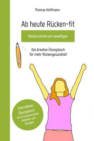 Книга Ab heute Rucken-fit, Ruckenschmerzen bewaltigen Thomas Hoffmann