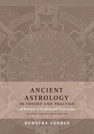 Könyv Ancient Astrology in Theory and Practice DEMETRA GEORGE