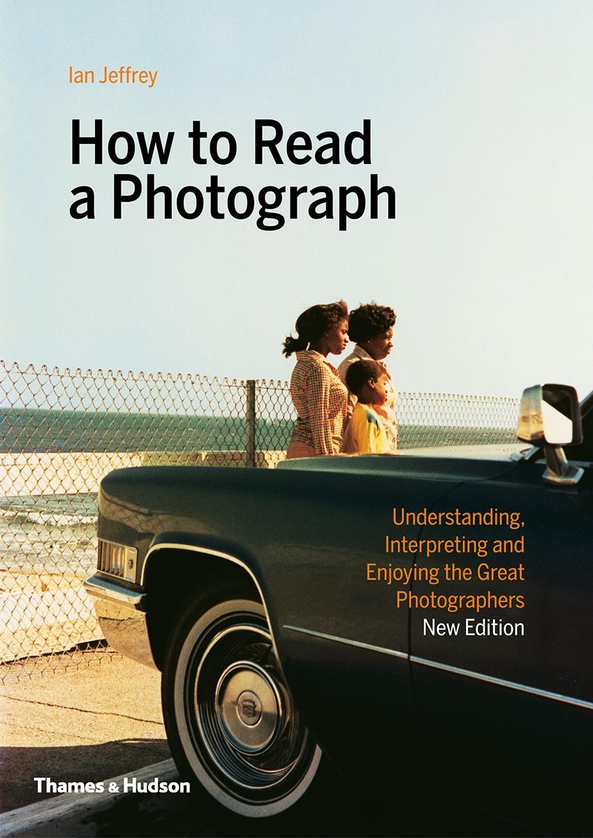 Carte How to Read a Photograph Ian Jeffrey