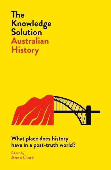 Knjiga Knowledge Solution: Australian History Anna Clark