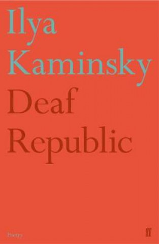 Kniha Deaf Republic Ilya Kaminsky