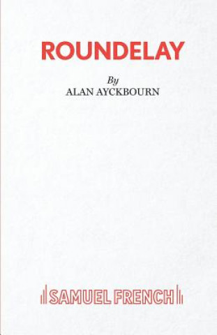 Knjiga Roundelay ALAN AYCKBOURN