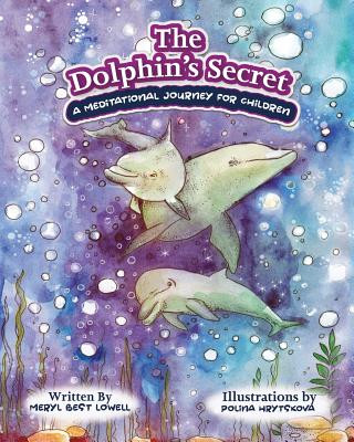 Knjiga Dolphin's Secret Meryl B Lowell