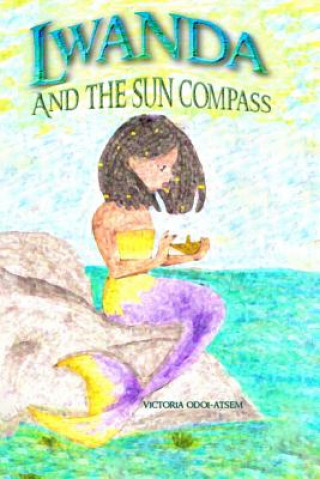Book Lwanda and the sun compass Victoria Odoi-Atsem