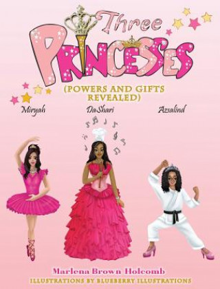 Knjiga Three Princesses Marlena Brown Holcomb