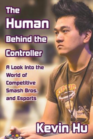 Knjiga Human Behind the Controller Kevin Hu