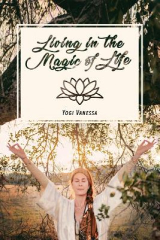Carte Living In The Magic Of LIfe Yogi Vanessa