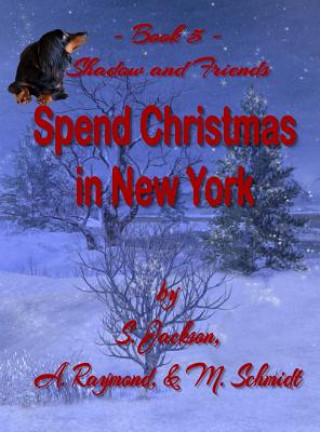 Book Shadow and Friends Spend Christmas in New York S Jackson