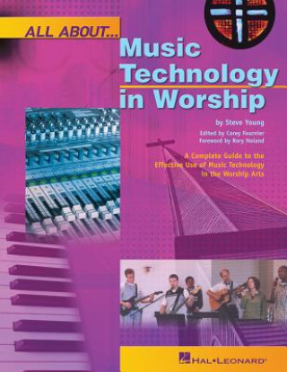 Carte All About Music Technology in Worship Steve Young