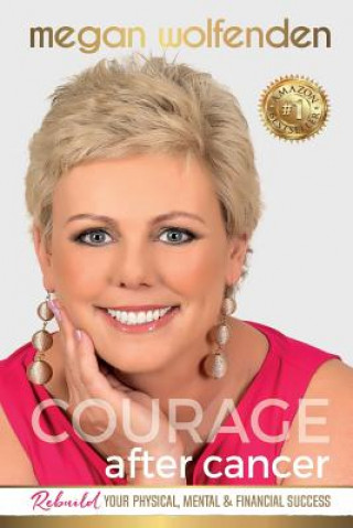 Kniha Courage After Cancer Megan Wolfenden