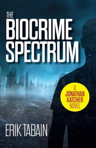 Knjiga Biocrime Spectrum Erik Tabain