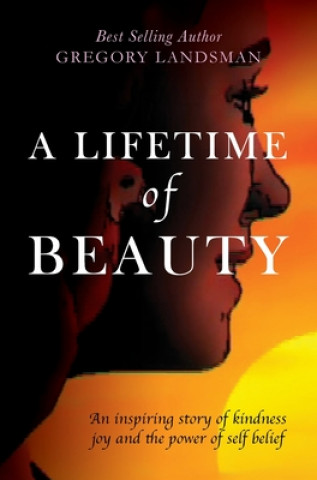 Könyv Lifetime of Beauty Gregory Landsman