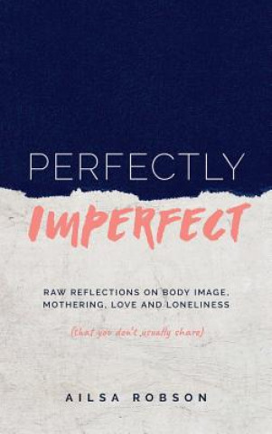 Libro Perfectly Imperfect Ailsa Robson