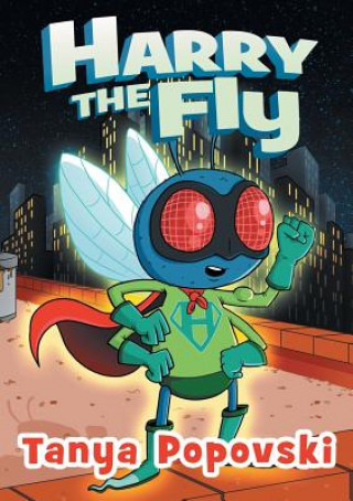 Kniha Harry the Fly Tanya Popovski