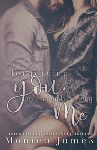 Livre Forgetting You, Remembering Me Monica James