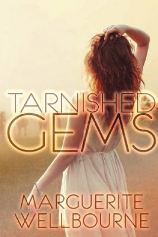 Kniha Tarnished Gems Marguerite Wellbourne