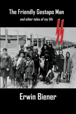 Buch Friendly Gestapo Man Erwin Biener