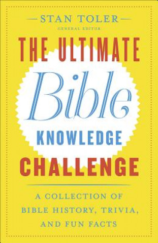 Knjiga Ultimate Bible Knowledge Challenge STAN TOLER