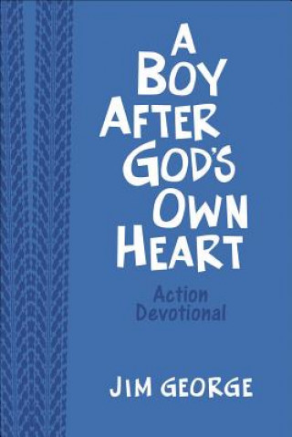 Könyv Boy After God's Own Heart Action Devotional Deluxe Edition JIM GEORGE