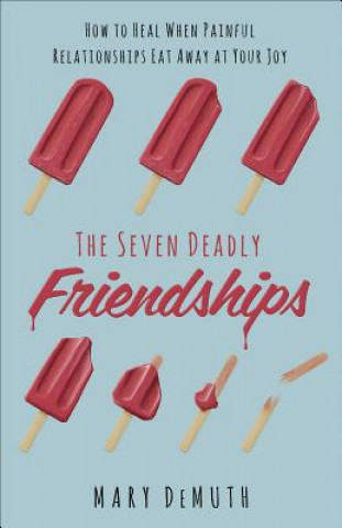 Könyv Seven Deadly Friendships MARY DEMUTH