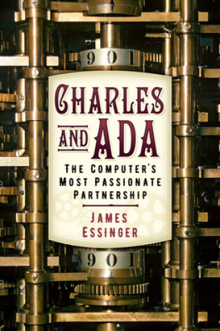 Knjiga Charles and Ada James Essinger