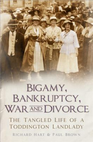 Kniha Bigamy, Bankruptcy, War and Divorce Richard Hart